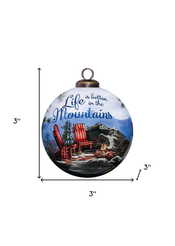 Scenic Life is Better in the Mountains Hand Painted Mouth Blown Glass Ornament on a white background