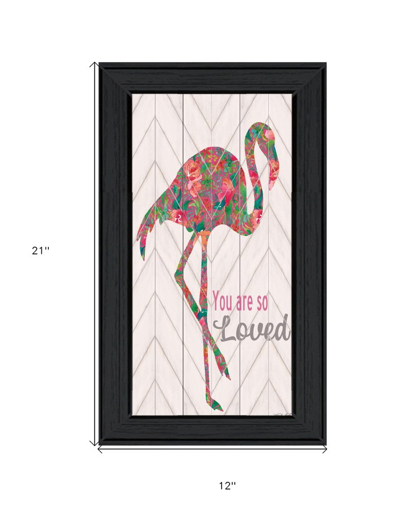 You are so loved Flamingo Black Framed Wall Art - 21.00" H x 12.00" W x 1.00" D on a white background