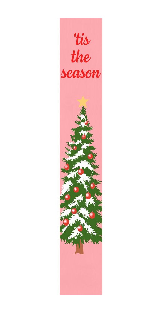 A pink porch sign with a Christmas tree and the text 'tis the season.
