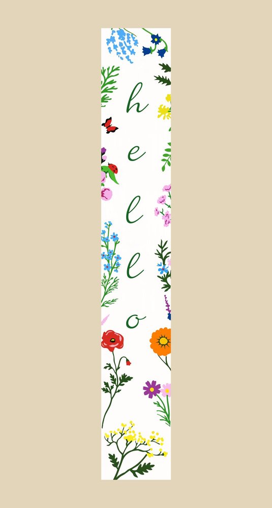 A vertical porch sign with "hello" written in green cursive, surrounded by a floral bouquet design on a white background.